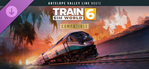 Train Sim World® 6: Antelope Valley Line: Los Angeles - Lancaster Route Add-On