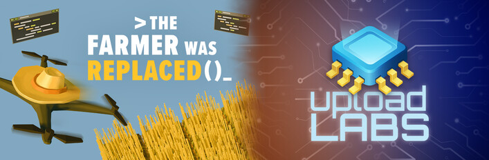 The Farmer Was Replaced x Upload Labs