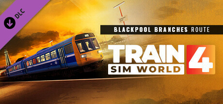 Train Sim World® 4: Blackpool Branches: Preston - Blackpool & Ormskirk Route Add-On