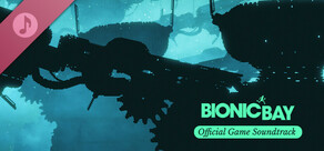 Bionic Bay: Official Game Soundtrack