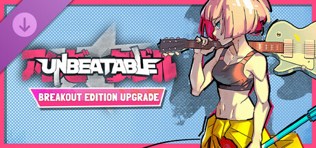 UNBEATABLE - Breakout Edition Upgrade